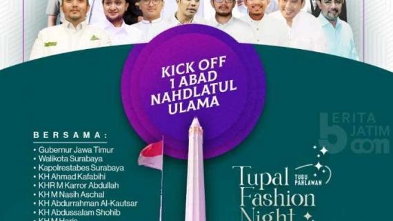 Di Tupal Fashion Night Dalam Rangka Kick Off Harlah 1 Abad NU Akan Dihadiri Gurbernur Jatim